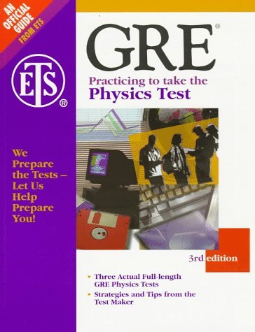 GRE : Practicing to take the Physics Test (Third Edition)