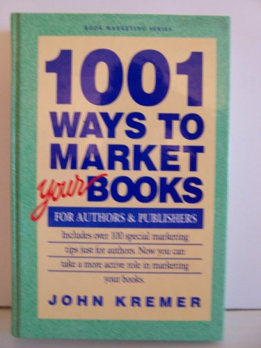 1001 Ways to Market Your Books