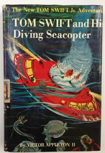 TOM SWIFT AND HIS DIVING SEACOPTER