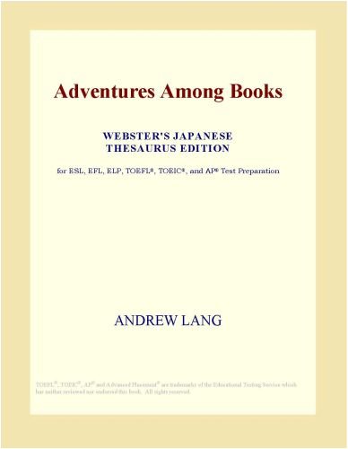 Adventures Among Books (Webster's Japanese Thesaurus Edition)