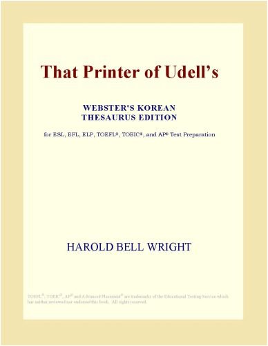 That Printer of Udell's (Webster's Korean Thesaurus Edition)