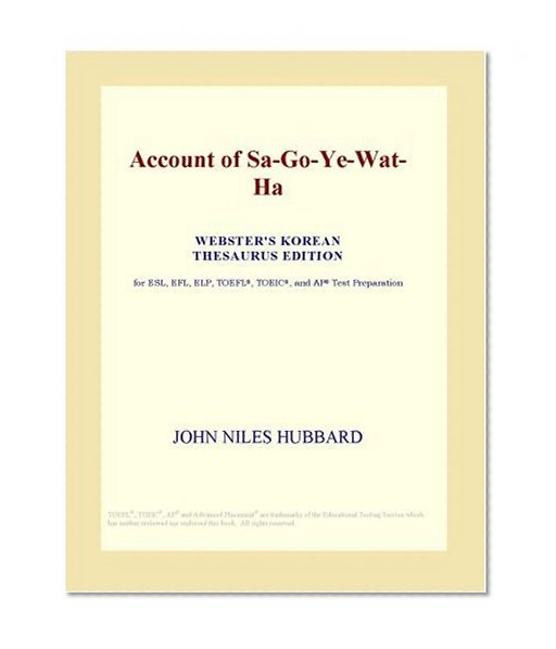 Account of Sa-Go-Ye-Wat-Ha (Webster's Korean Thesaurus Edition)