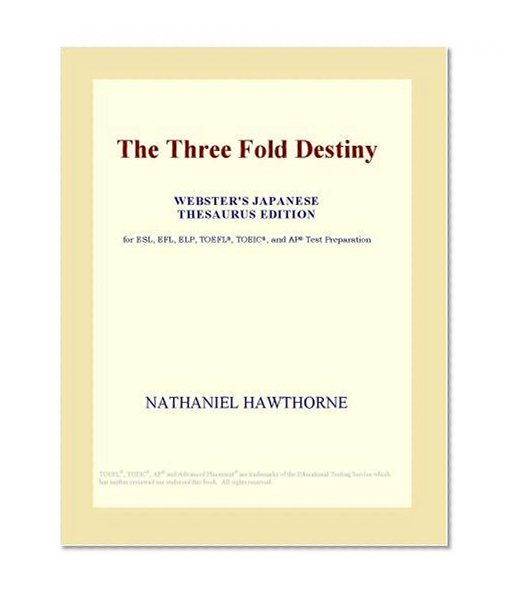The Three Fold Destiny (Webster's Japanese Thesaurus Edition)