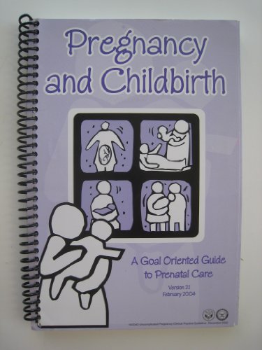 Pregnancy and Childbirth - a goal oriented guide to prenatal care version 2.1