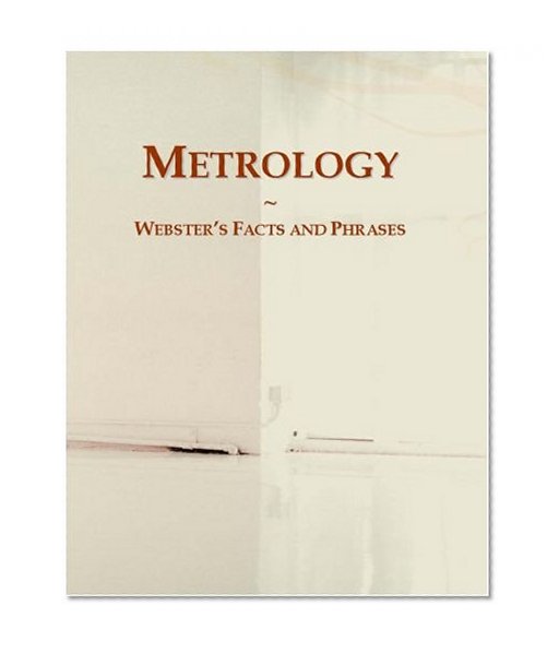 Metrology: Webster's Facts and Phrases