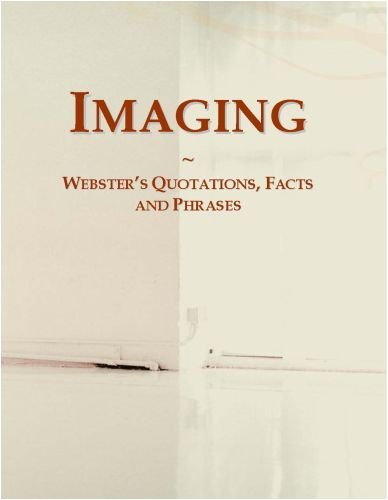Imaging: Webster's Quotations, Facts and Phrases