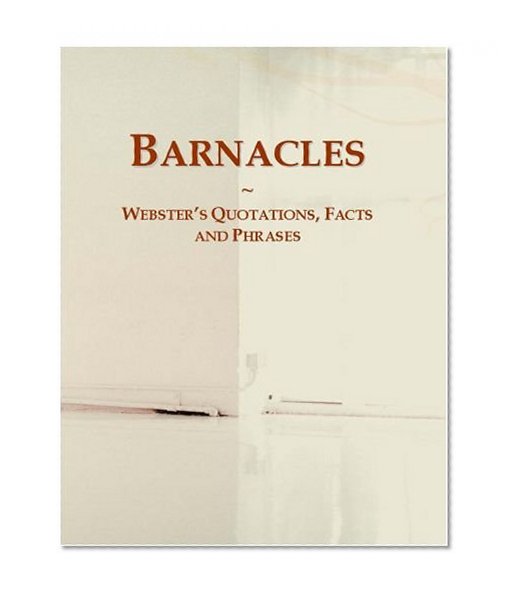 Barnacles: Webster's Quotations, Facts and Phrases