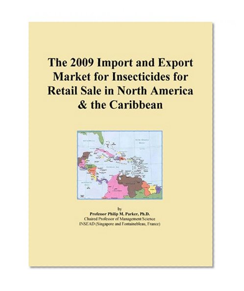 The 2009 Import and Export Market for Insecticides for Retail Sale in North America & the Caribbean
