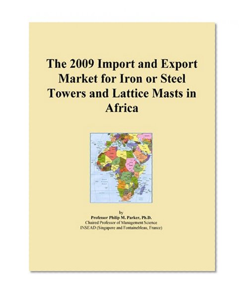 The 2009 Import and Export Market for Iron or Steel Towers and Lattice Masts in Africa