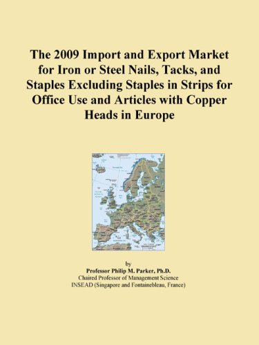 The 2009 Import and Export Market for Iron or Steel Nails, Tacks, and Staples Excluding Staples in Strips for Office Use and Articles with Copper Heads in Europe