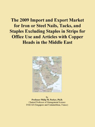 The 2009 Import and Export Market for Iron or Steel Nails, Tacks, and Staples Excluding Staples in Strips for Office Use and Articles with Copper Heads in the Middle East