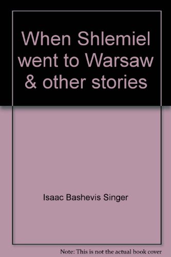 When Shlemiel went to Warsaw & other stories