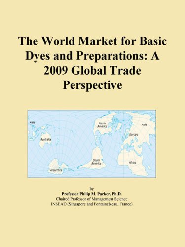 The World Market for Basic Dyes and Preparations: A 2009 Global Trade Perspective