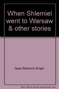 When Shlemiel went to Warsaw & other stories