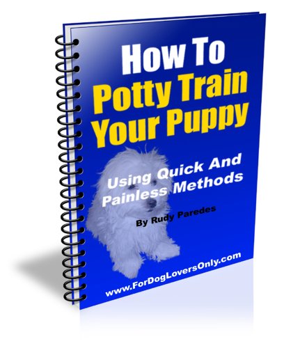 How To Quickly And Painlessly Potty Train Your Puppy - You can housebreak your puppy in 7 days or less!