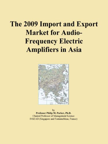 The 2009 Import and Export Market for Audio-Frequency Electric Amplifiers in Asia