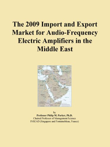The 2009 Import and Export Market for Audio-Frequency Electric Amplifiers in the Middle East