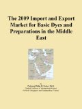 The 2009 Import and Export Market for Basic Dyes and Preparations in the Middle East