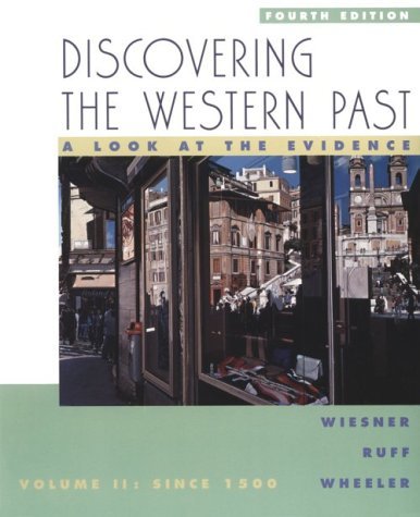 Discovering the Western Past, a Look at the Evidence, Volume II: Sincer 1500, Fourth Edition