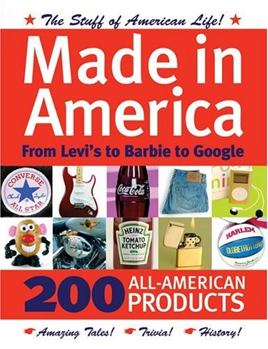 Made in America: From Levi's to Barbie to Google