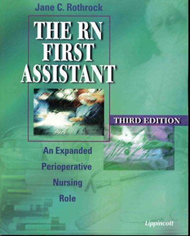 The RN First Assistant: An Expanded Perioperative Nursing Role