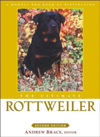 The Ultimate Rottweiler (Howell Dog Book of Distinction)