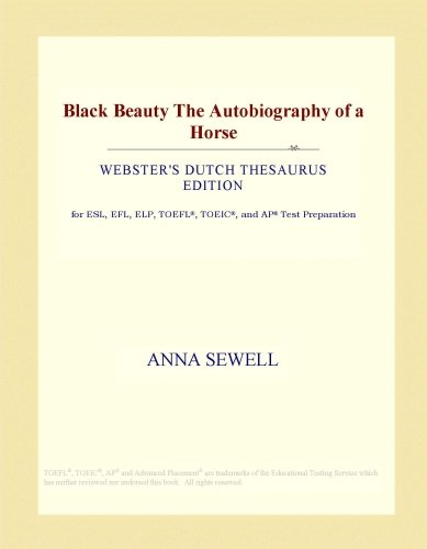 Black Beauty The Autobiography of a Horse (Webster's Dutch Thesaurus Edition)