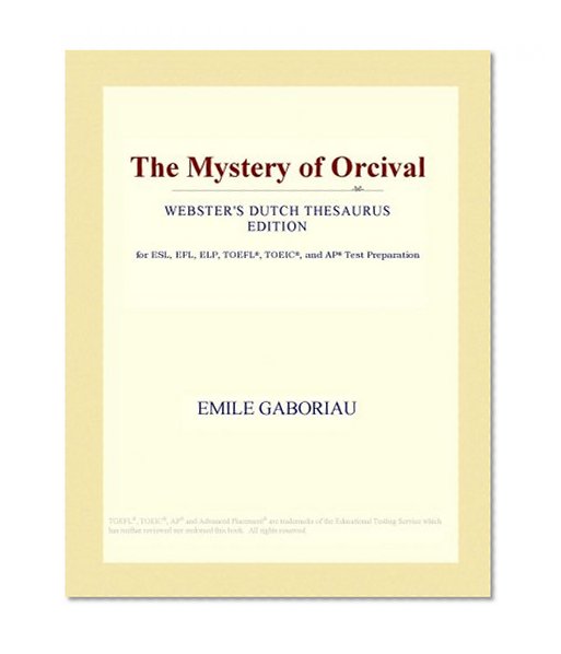 The Mystery of Orcival (Webster's Dutch Thesaurus Edition)