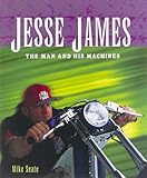 Jesse James: The Man and his Machines