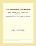 True Stories about Dogs and Cats (Webster's Italian Thesaurus Edition)