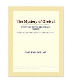 The Mystery of Orcival (Webster's Dutch Thesaurus Edition)