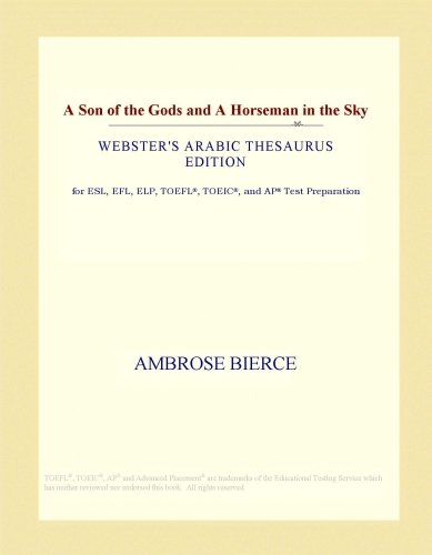A Son of the Gods and A Horseman in the Sky (Webster's Arabic Thesaurus Edition)