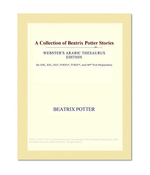 A Collection of Beatrix Potter Stories (Webster's Arabic Thesaurus Edition)