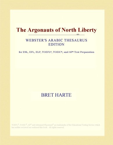 The Argonauts of North Liberty (Webster's Arabic Thesaurus Edition)