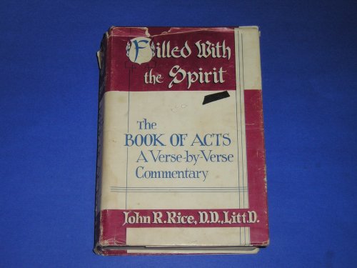 Filled with the Spirit the Book of Acts: A Verse By Verse Commentary