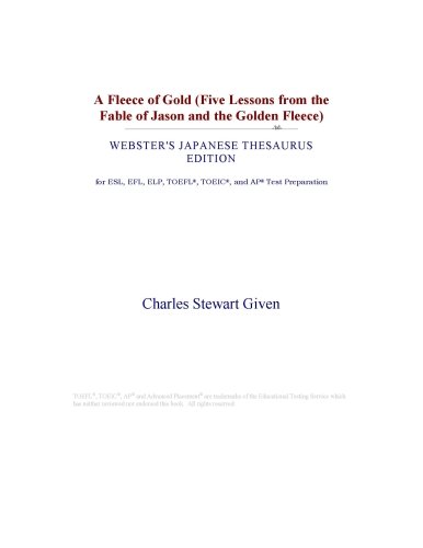 A Fleece of Gold (Five Lessons from the Fable of Jason and the Golden Fleece) (Webster's Japanese Thesaurus Edition)