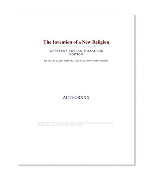 The Invention of a New Religion (Webster's Korean Thesaurus Edition)