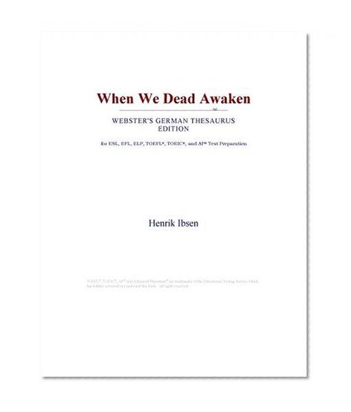 When We Dead Awaken (Webster's German Thesaurus Edition)