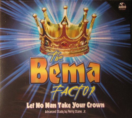 The Bema Factor: Let No Man Take Your Crown