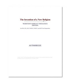 The Invention of a New Religion (Webster's Korean Thesaurus Edition)