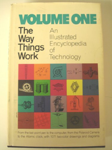The Way Things Work: An Illustrated Encyclopedia of Technology (Volume One)