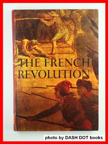 The French Revolution (A Horizon Caravel Book)