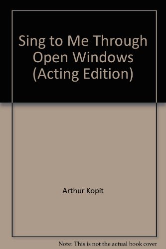 Sing to Me Through Open Windows (Acting Edition)