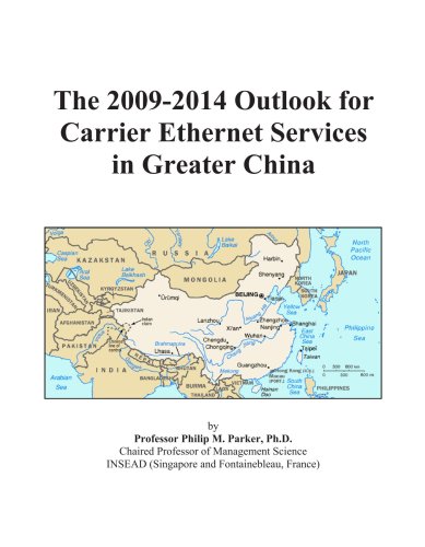 The 2009-2014 Outlook for Carrier Ethernet Services in Greater China