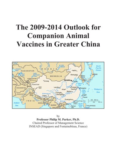 The 2009-2014 Outlook for Companion Animal Vaccines in Greater China