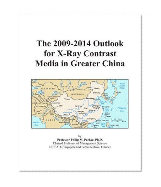 The 2009-2014 Outlook for X-Ray Contrast Media in Greater China