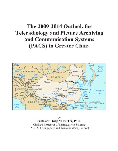 The 2009-2014 Outlook for Teleradiology and Picture Archiving and Communication Systems (PACS) in Greater China