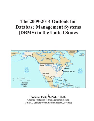 The 2009-2014 Outlook for Database Management Systems (DBMS) in the United States