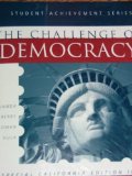 THE CHALLENGE OF DEMOCRACY (Special California Edition Includes CALIFORNIA GOVERNMENT 4th Edition by John Korey) (Student Achievement Series)