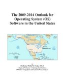 The 2009-2014 Outlook for Operating System (OS) Software in the United States
